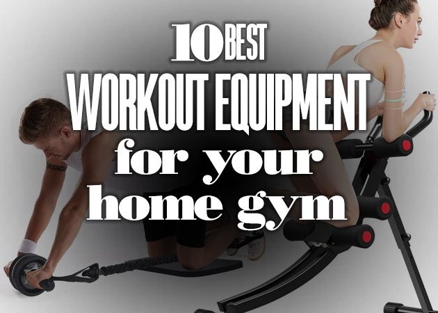 10BestWorkoutEquipmentForYourHomeGym
