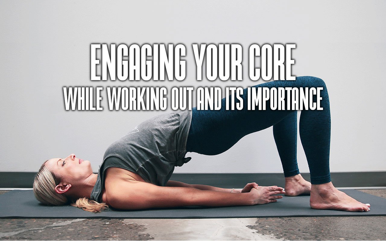 engaging-your-core-while-working-out-and-its-importance